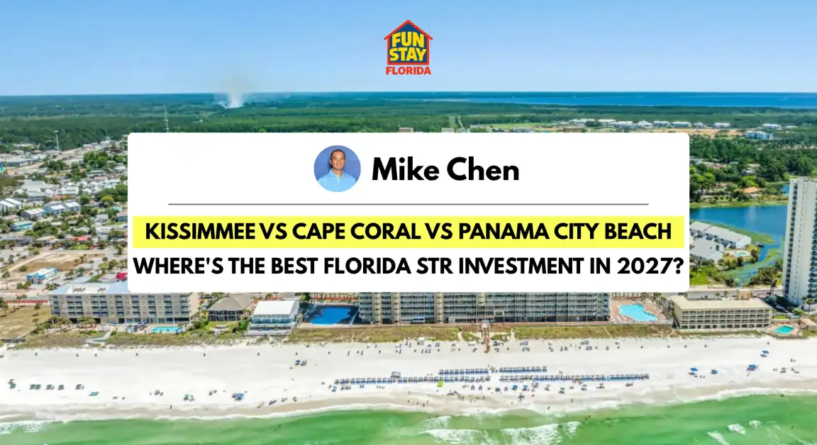 Home› Blog› Kissimmee vs Cape Coral vs PCB Kissimmee vs Cape Coral vs Panama City Beach: Where's the Best Florida STR Investment in 2027?