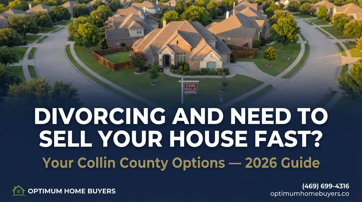 Divorcing and need to sell your house fast? Your Collin County options — 2026 guide.