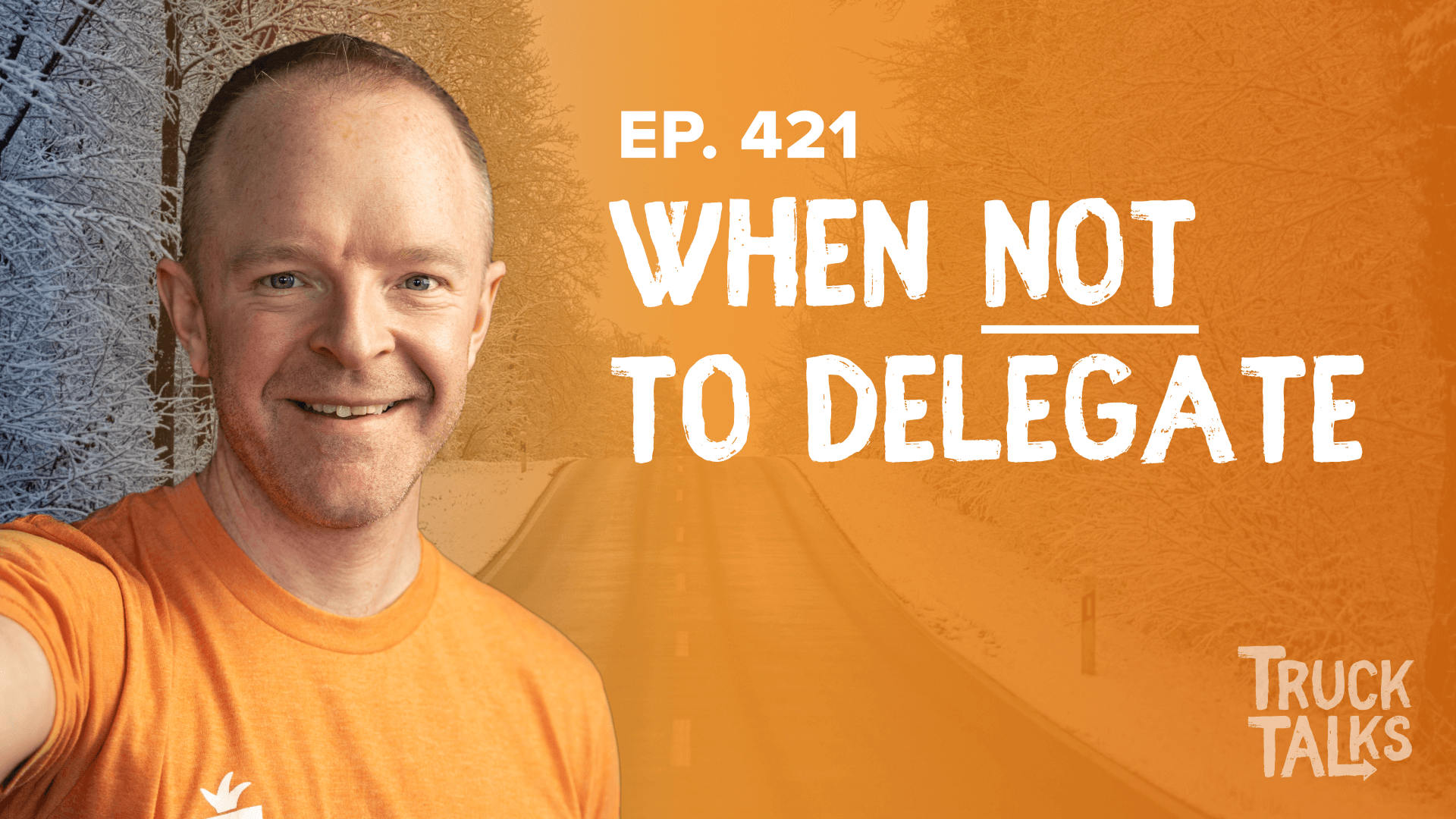 EP 475: Don’t Delegate your Unique Abilities