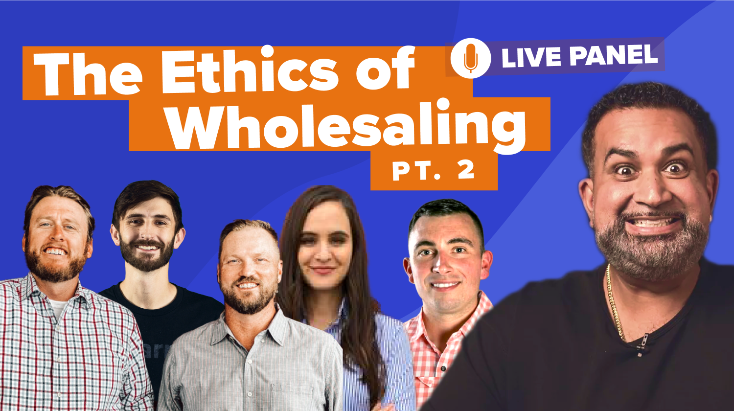 EP 360: The Ethics of Wholesaling Real Estate Live Panel Part II