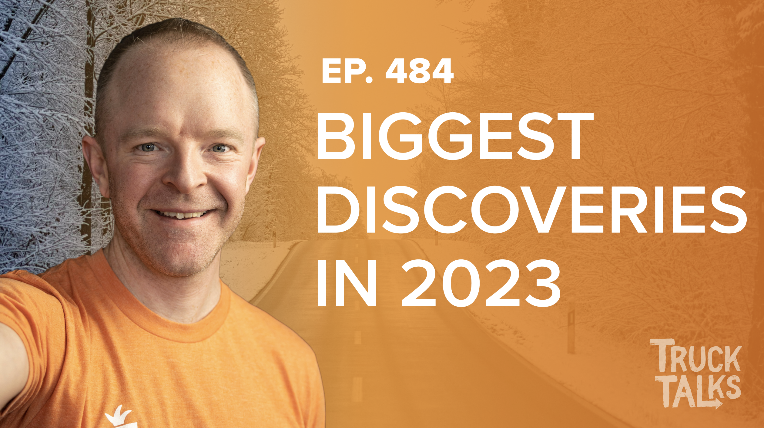 EP 484: My 3 Biggest Leadership Discoveries in 2023 Truck Talk