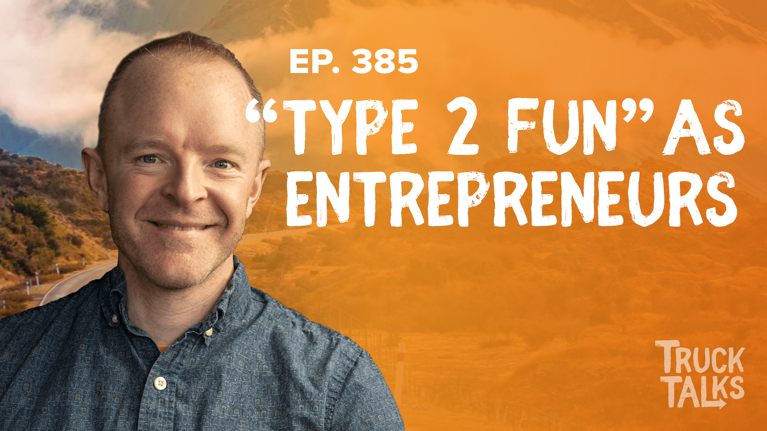 EP 385: Pressing Through Pain to Grow as Entrepreneurs AKA Type 2 Fun
