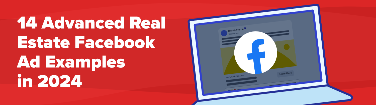 14 Real Estate Facebook Ads Examples To Use In 2024   Facebook For Real Estate 14 Examples 2024 Header Image 1 