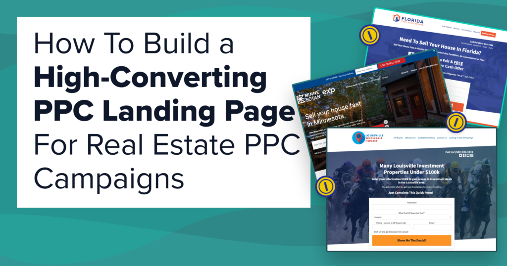 The image shows some text with 3 examples of landing pages. The text reads, "How to Build a High-Converting PPC Landing Page for Real Estate PPC Campaigns."