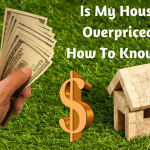 How to know your home is overpriced?