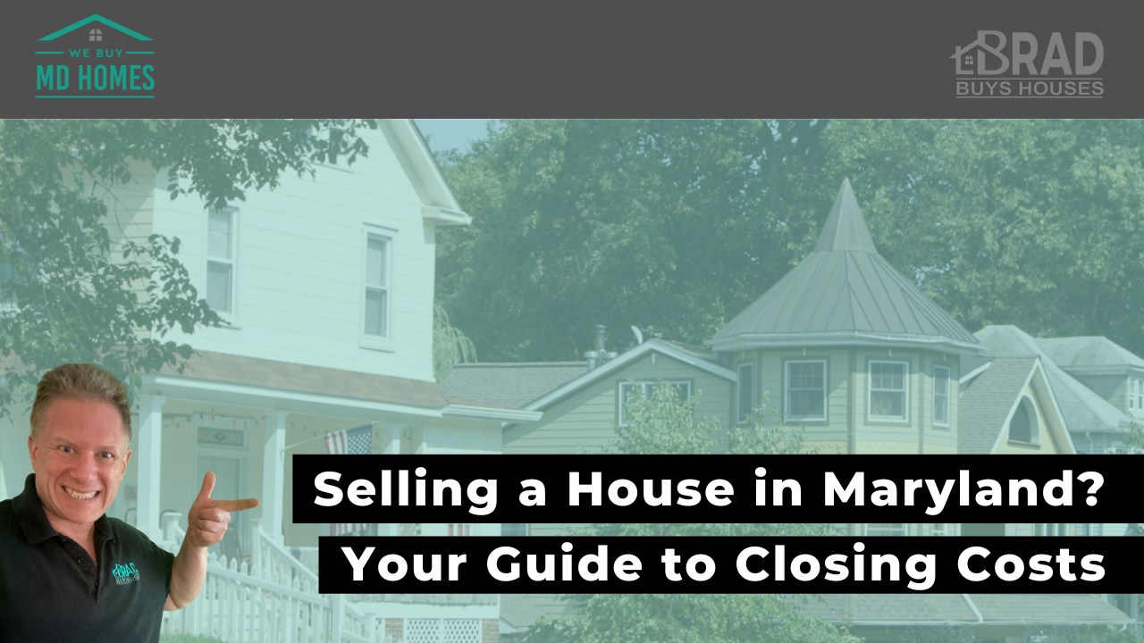 selling a house in Maryland? Understand the closing costs