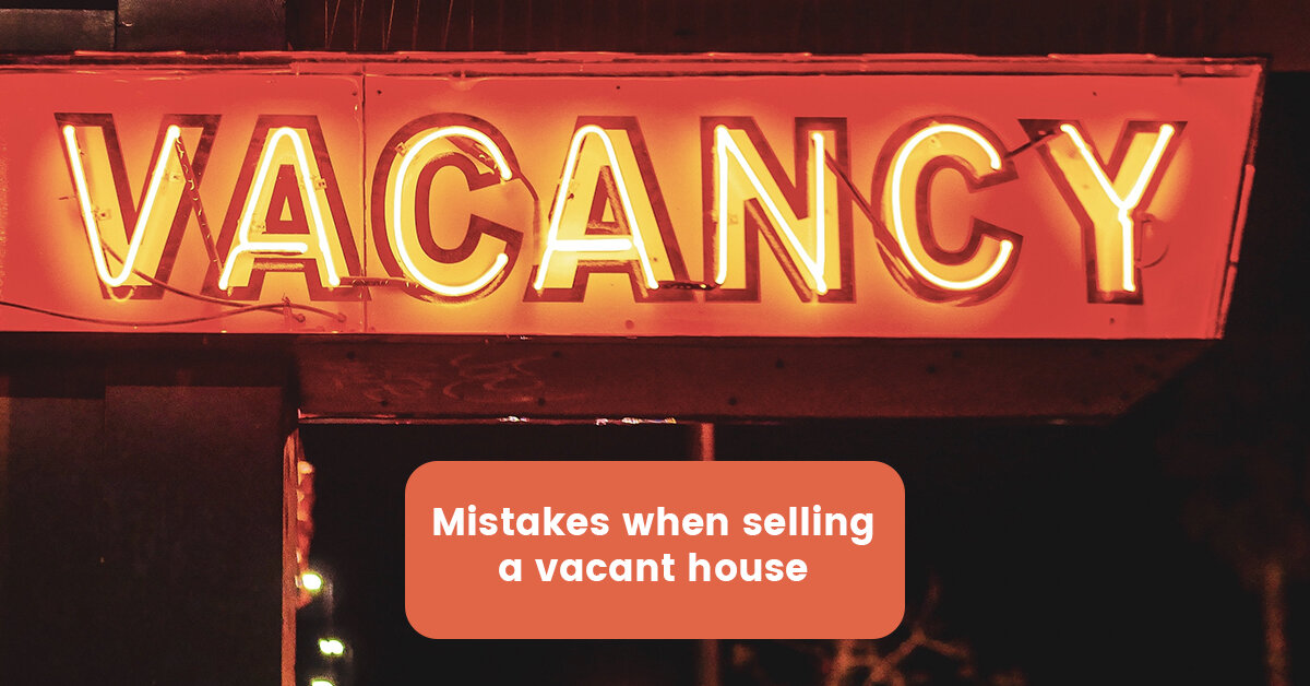 when-you-re-selling-a-vacant-house-avoid-these-mistakes-we-buy