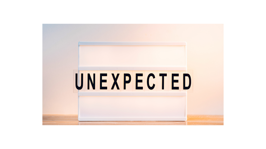 a sign that reads unexpected