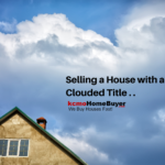 Selling a House with a Cloudy Title