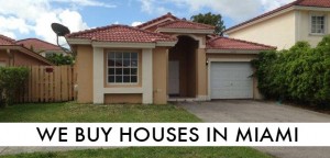 we buy houses Miami FL and South Florida