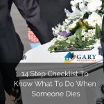 what to do when someone dies in Utah 14 step checklist GaryBuysHouses