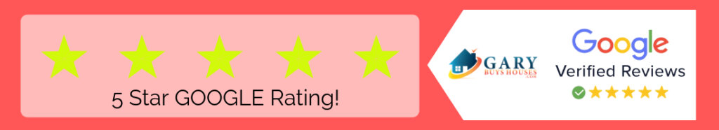 Pink Banner with five stars, the Google logo, the gary buys houses logo to help sell my house