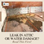 Leak in Attic or Water Damage? Read This First!
