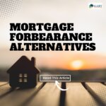 Mortgage Forbearance Alternatives