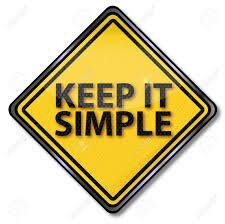 a sign that reads "keep it simple"