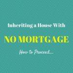 Inheriting a House with No Mortgage
