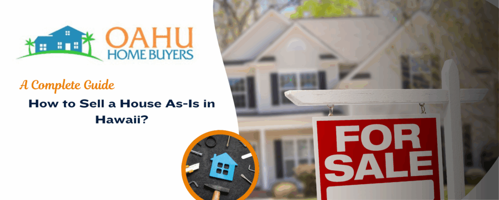How to Sell a House As-Is in Hawaii