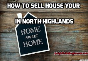Sell A House In North Highlands