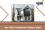 Can I Sell A Condemned House In Tulsa?