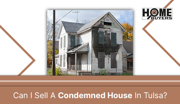 Can I Sell A Condemned House In Tulsa?