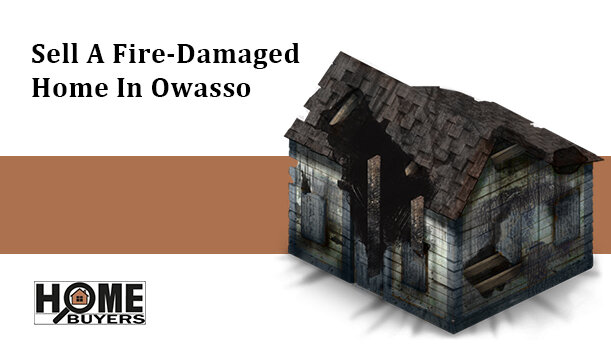 How To Sell A Fire-Damaged Home In Owasso