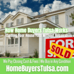 How Home Buyers Tulsa Works