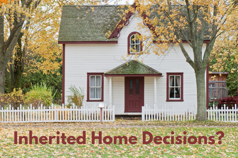 Inherited Home Decisions | HomesmithGroup.com | 855-HOMESMITH