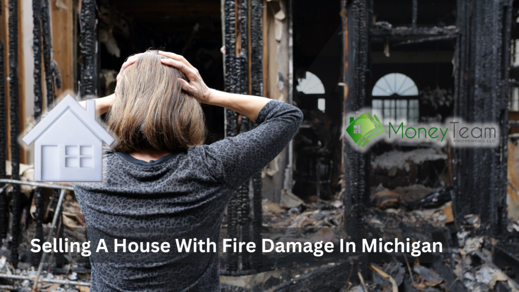 Selling A House With Fire Damage In Michigan