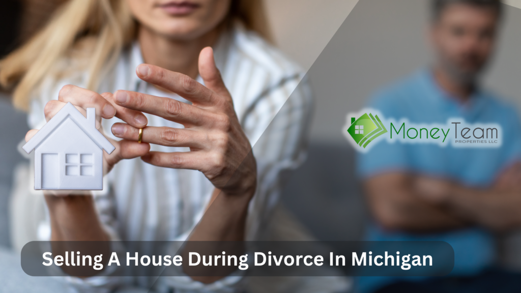 selling a house in divorce in Detroit