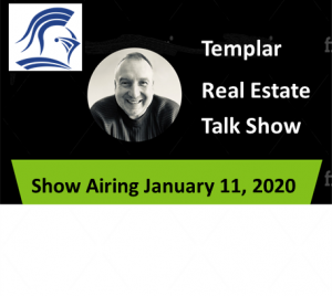 Templar Real Estate Enterprises Radio  Show for January 11. 