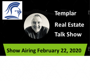 Templar Real Estate Enterprises Radio  Show for February 22. 