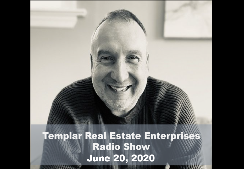 Templar Real Estate Enterprises Radio  Show for June 20. 