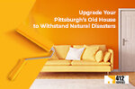 The Ultimate Guide to Safeguard Your Older Pittsburgh Home from Nature’s Fury