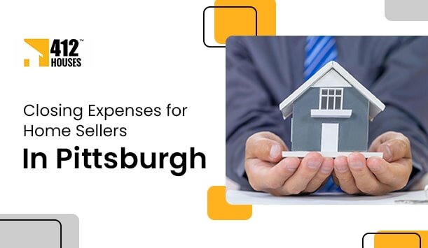 Closing Costs for Home Sellers in Pittsburgh