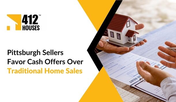 Pittsburgh House Sellers Prefer Cash Offers Over Traditional Home-Selling