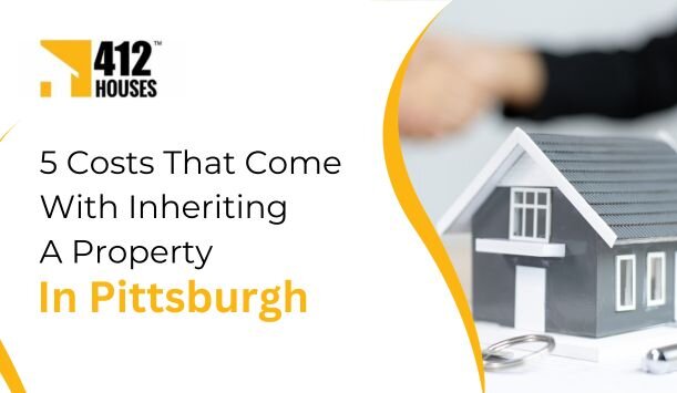 Inheriting a Property in Pittsburgh