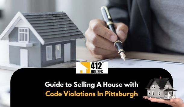 Selling a House with Code Violations in Pittsburgh