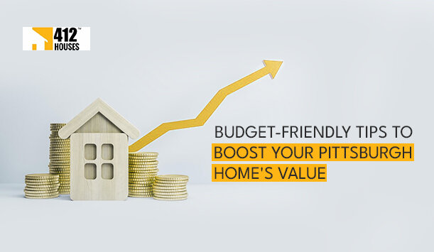 Ways To Boost Your Pittsburgh Home’s Value