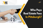 Who Pays Real Estate Agent Fees