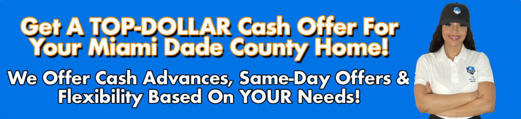 Cash For Miami Dade County Houses