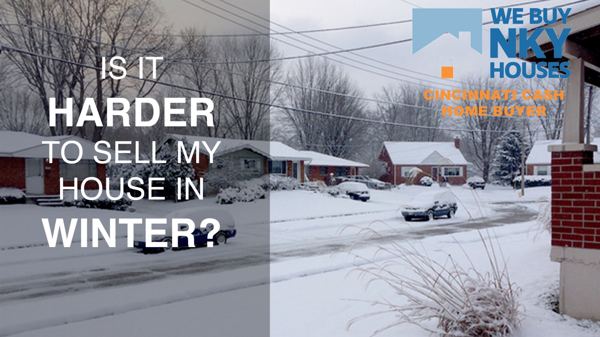 he Truth About Selling Your House In The Winter in NKY or Cincinnati