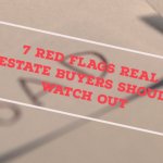 Red Flags Real Estate Buyers Should Watch Out