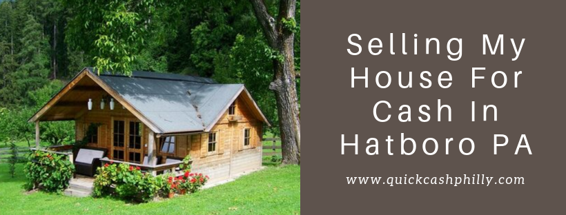 We buy houses in Hatboro PA