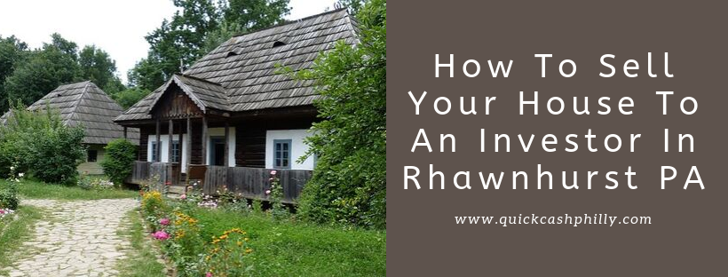 We buy houses in Rhawnhurst PA