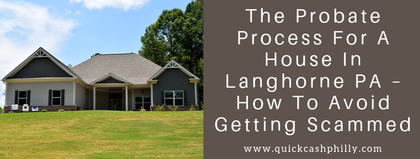 We buy houses in Langhorne PA