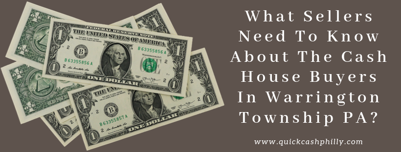 We buy houses in Warrington Tonwship PA