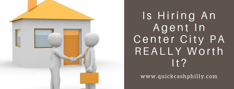 We buy houses in Center City PA