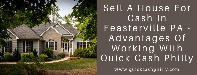 We buy houses in Feasterville PA