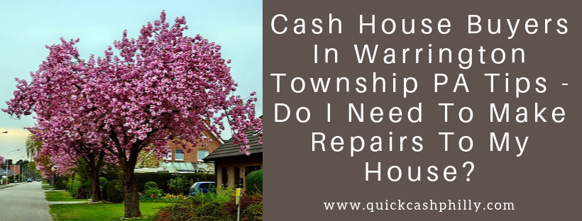 We buy houses in Warrington Township PA