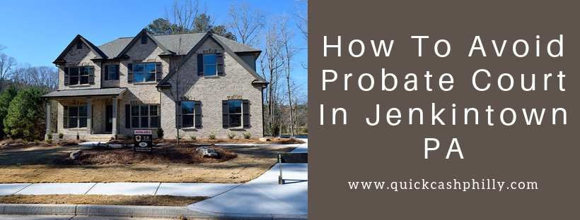 We buy houses in Jenkintown PA
